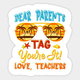 Dear Parents Tag You're It Love Teachers Tie Dye Funny Gifts For Boys Girls Kids Sticker